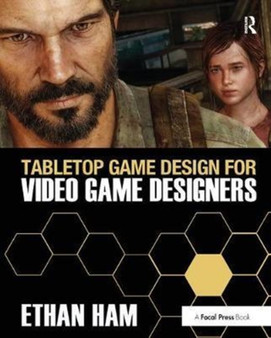 Tabletop Game Design for Video Game Designers by Ethan Ham - Hardback