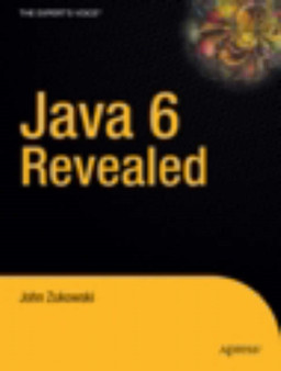 Java 6 Platform Revealed by John Zukowski - Paperback