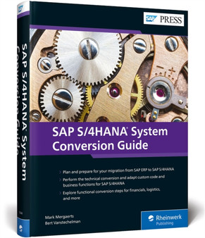 SAP S/4HANA System Conversion Guide by Mark Mergaerts - Hardback