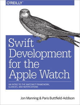 Swift Development for the Apple Watch by Jon Swift - Paperback