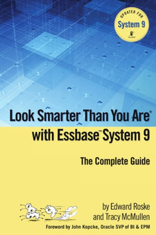 Look Smarter Than You Are with Essbase System 9 by Edward Roske - Paperback