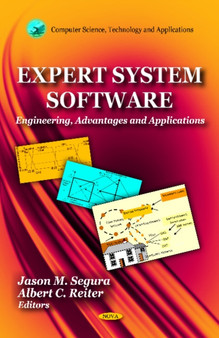 Expert System Software : Engineering, Advantages & Applications by Jason M Segura - Hardback
