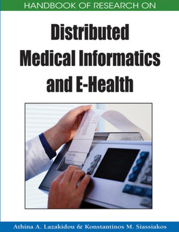 Handbook of Research on Distributed Medical Informatics and e-Health by Athina A. Lazakidou - Hardback