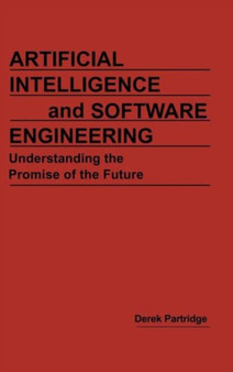 Artificial Intelligence and Software Engineering by Derek Partridge - Hardback