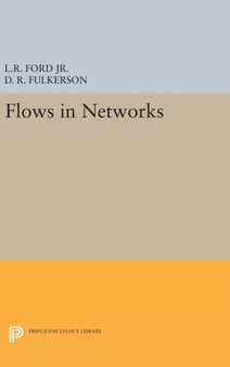 Flows in Networks by Lester Randolph Ford - Hardback
