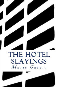 The Hotel Slayings : a Delta Files novel