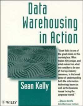 Data Warehousing in Action by Sean Kelly - Paperback