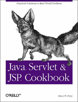 Java Servlet and JSP Cookbook by Bruce W Perry - Paperback