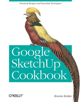 Google SketchUp Cookbook by Bonnie Roskes - Paperback