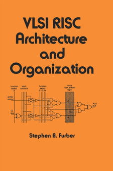 VLSI Risc Architecture and Organization by S.B. Furber - Hardback