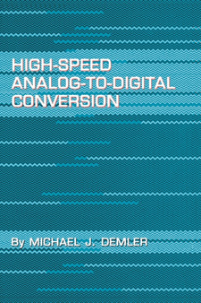 High-Speed Analog-to-Digital Conversion by Michael J. Demler - Hardback