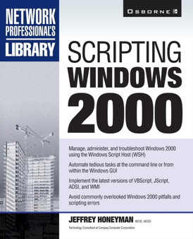 Scripting Windows 2000 by Jeffrey Honeyman - Paperback