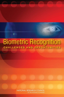 Biometric Recognition : Challenges and Opportunities by National Research Council - Paperback