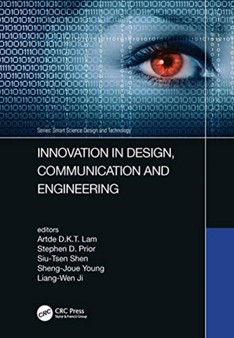 Innovation in Design, Communication and Engineering : Proceedings of the 8th Asian Conference on Innovation, Communication and Engineering (ACICE 2019), October 25-30, 2019, Zhengzhou, P.R. China by Artde Kin-Tak Lam - Hardback