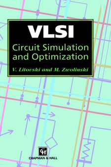 VLSI Circuit Simulation and Optimization by V. Litovski - Hardback