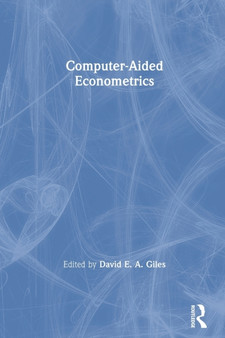 Computer-Aided Econometrics by David E.A. Giles - Paperback