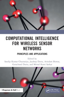 Computational Intelligence for Wireless Sensor Networks : Principles and Applications by Sandip Kumar Chaurasiya - Hardback