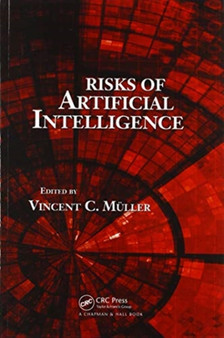 Risks of Artificial Intelligence by Vincent C. Muller - Paperback