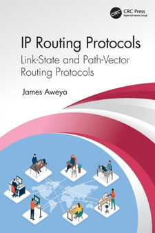 IP Routing Protocols : Link-State and Path-Vector Routing Protocols by James Aweya - Paperback