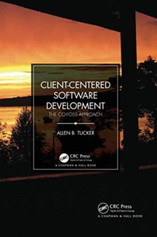 Client-Centered Software Development : The CO-FOSS Approach by Allen B. Tucker - Paperback