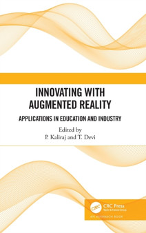 Innovating with Augmented Reality : Applications in Education and Industry by P Kaliraj - Hardback