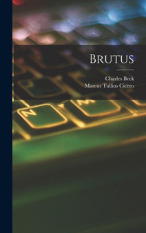 Brutus by Marcus Tullius Cicero - Hardback