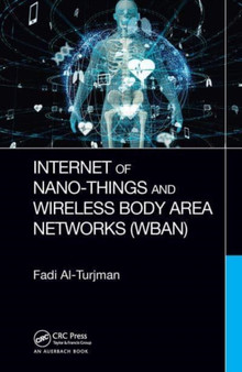 Internet of Nano-Things and Wireless Body Area Networks (WBAN) by Fadi Al-Turjman - Paperback