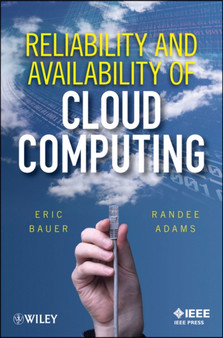 Reliability and Availability of Cloud Computing by Eric Bauer - Hardback
