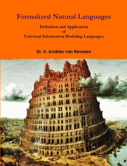 Formalized Natural Languages by Dr Ir Andries Van Renssen - Paperback