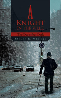A Knight in the Ville : The December Dark