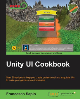Unity UI Cookbook by Francesco Sapio - Paperback