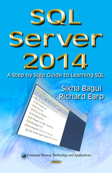 SQL Server 2014 : A Step by Step Guide to Learning SQL by Sikha Bagui - Hardback