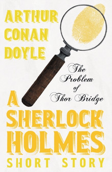 The Problem of Thor Bridge (Sherlock Holmes Series)