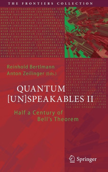 Quantum [Un]Speakables II : Half a Century of Bell's Theorem by Reinhold Bertlmann - Hardback