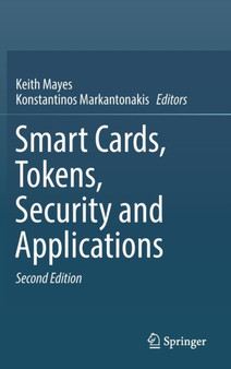 Smart Cards, Tokens, Security and Applications by Keith Mayes - Hardback