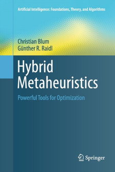 Hybrid Metaheuristics : Powerful Tools for Optimization by Christian Blum - Paperback