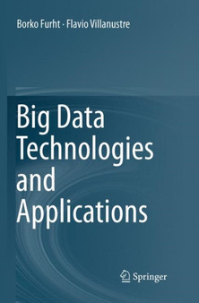 Big Data Technologies and Applications by Borko Furht - Paperback