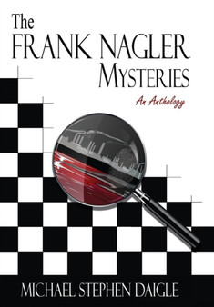 The Frank Nagler Mysteries : An Anthology