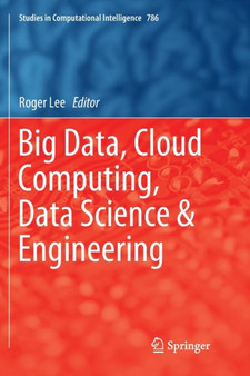 Big Data, Cloud Computing, Data Science & Engineering : 786 by Roger Lee - Paperback