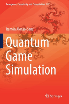 Quantum Game Simulation : 36 by Ramon Alonso-Sanz - Paperback