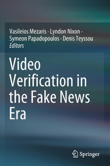 Video Verification in the Fake News Era by Vasileios Mezaris - Paperback