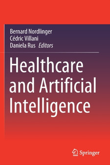 Healthcare and Artificial Intelligence by Bernard Nordlinger - Paperback