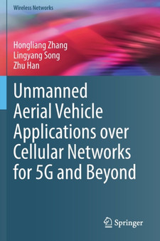 Unmanned Aerial Vehicle Applications over Cellular Networks for 5G and Beyond by Hongliang Zhang - Paperback