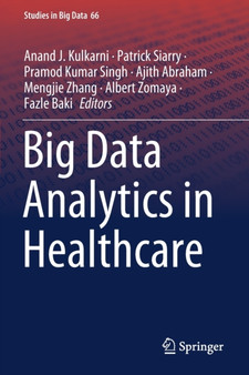 Big Data Analytics in Healthcare : 66 by Anand J. Kulkarni - Paperback