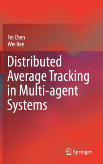 Distributed Average Tracking in Multi-agent Systems by Fei Chen - Hardback