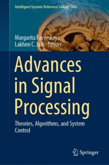 Advances in Signal Processing : Theories, Algorithms, and System Control : 184 by Margarita Favorskaya - Hardback