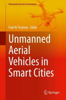 Unmanned Aerial Vehicles in Smart Cities by Fadi Al-Turjman - Hardback