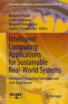 Intelligent Computing Applications for Sustainable Real-World Systems : Intelligent Computing Techniques and their Applications : 13 by Manjaree Pandit - Hardback