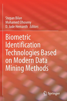 Biometric Identification Technologies Based on Modern Data Mining Methods by Stepan Bilan - Paperback