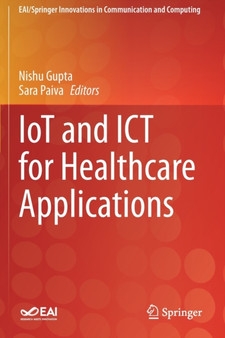 IoT and ICT for Healthcare Applications by Nishu Gupta - Paperback